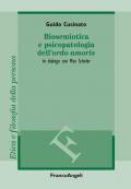 Biosemiotica e psicopatologia dell'«ordo amoris». In dialogo con Max Scheler