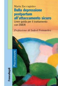 Dalla depressione postpartum all'attaccamento sicuro. Linee guida per il trattamento con EMDR