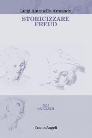 Storicizzare Freud
