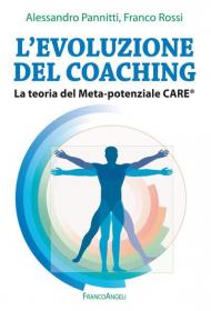 L' evoluzione del coaching. La teoria del Meta-potenziale Care®