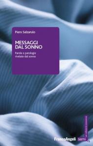 Messaggi dal sonno. Parole e patologie rivelate dal sonno