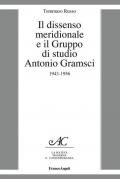 Il dissenso meridionale e il Gruppo di studio Antonio Gramsci. 1943-1956