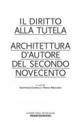 Il diritto alla tutela. Architettura d'autore del secondo Novecento