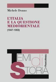 L' Italia e la questione mediorientale (1947-1953)