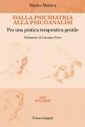 Dalla psichiatria alla psicoanalisi. Per una pratica terapeutica gentile