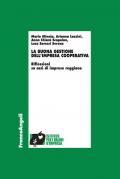 La buona gestione dell'impresa cooperativa. Riflessioni su casi di imprese reggiane