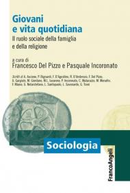 Giovani e vita quotidiana. Il ruolo sociale della famiglia e della religione