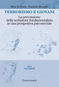 Terrorismo e giovani. La prevenzione della seduzione fondamentalista in una prospettiva psicosociale