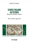 Scuole italiane all'estero. Memoria, attualità e futuro