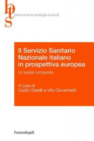 Il Servizio Sanitario Nazionale italiano in prospettiva europea. Un'analisi comparata