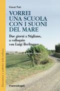 Vorrei una scuola con i suoni del mare. Due giorni a Stigliano, a colloquio con Luigi Berlinguer