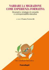 Narrare la migrazione come esperienza formativa. Strumenti e strategie di comunità e corresponsabilità educativa