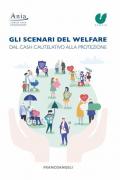 Gli scenari del welfare. Dal cash cautelativo alla protezione. Finalizzare il risparmio per ridurre le disuguaglianze