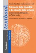 Psicologia della disabilità e dei disturbi dello sviluppo. Elementi di riabilitazione e d'intervento. Ediz. ampliata