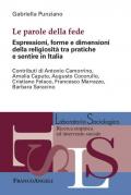 Le parole della fede. Espressioni, forme e dimensioni della religiosità tra pratiche e sentire in Italia