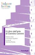 Il «Libro dell'arte» di Cennino Cennini. Edizione critica e commento linguistico