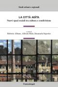 La città agita. Nuovi spazi sociali tra cultura e condivisione