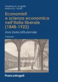 Economisti e scienza economica nell'Italia liberale (1848-1922). Una storia istituzionale