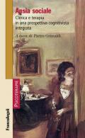 Ansia sociale. Clinica e terapia in una prospettiva cognitivista integrata