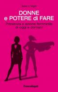 Donne e potere di fare. Presenza e azione femminile di oggi e domani