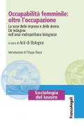 Occupabilità femminile: oltre l'occupazione. La voce delle imprese e delle donne. Un'indagine nell'area metropolitana bolognese