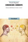 Comunicare l'ambiente. Un dialogo (im)possibile tra scienza e politica?