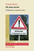 Gli anni stretti. L'adolescenza tra presente e futuro