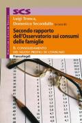 Secondo rapporto dell'Osservatorio sui consumi delle famiglie. Il consolidamento dei nuovi profili di consumo