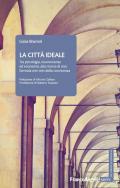 La città ideale. Tra psicologia, neuroscienze ed economia, alla ricerca di una formula win-win della convivenza