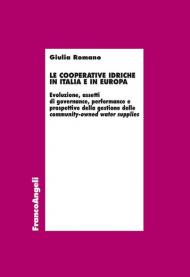Le cooperative idriche in Italia e in Europa. Evoluzione, assetti di governance, performance e prospettive della gestione delle community-owned water supplies