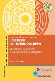 I disturbi del neurosviluppo. Descrizione, trattamenti e indicazioni per gli insegnanti. Nuova ediz. Con Contenuto digitale per accesso on line