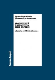 Produttività e redditività delle imprese. L'Umbria nell'Italia di mezzo