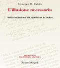 L' illusione necessaria. Sulla costruzione del significato in analisi