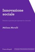 Innovazione sociale. Pratiche e processi per ripensare le comunità