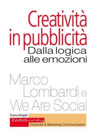 Creatività in pubblicità. Dalla logica alle emozioni