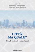 Città: ma quale? Stimoli, confronti e suggerimenti