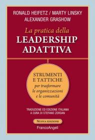La pratica della leadership adattiva. Strumenti e tattiche per trasformare le organizzazioni e le comunità