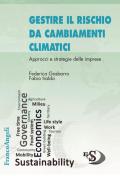 Gestire il rischio da cambiamenti climatici. Approcci e strategie delle imprese