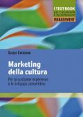 Marketing della cultura. Per la customer experience e lo sviluppo competitivo