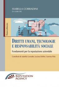 Diritti umani, tecnologie e responsabilità sociale. Fondamenti per la reputazione aziendale