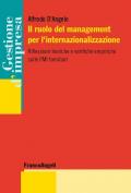 Il ruolo del management per l'internazionalizzazione. Riflessioni teoriche e verifiche empiriche sulle PMI familiari