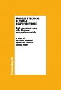 Modelli e tecniche di tutela dell'investitore. Dal consumerismo alla finanza comportamentale