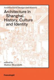 Architecture in Shanghai. History, culture and identity