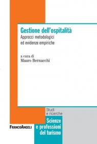 Gestione dell'ospitalità. Approcci metodologici ed evidenze empiriche