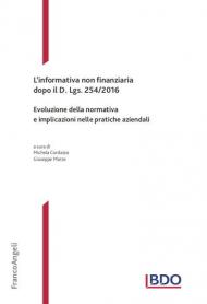 L' informativa non finanziaria dopo il D. Lgs. 254/2016. Evoluzione della normativa e implicazioni nelle pratiche aziendali