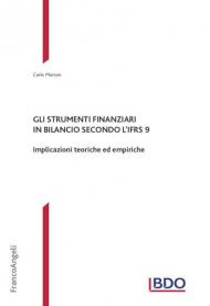 Gli strumenti finanziari in bilancio secondo l'IFRS 9. Implicazioni teoriche ed empiriche
