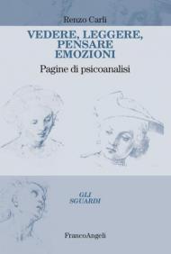 Vedere, leggere, pensare emozioni. Pagine di psicoanalisi