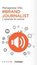 Brand journalist. L'azienda fa notizia