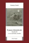 Il paese dimenticato. Nuto Revelli e la crisi dell'Italia contadina