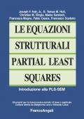 Le equazioni strutturali Partial Least Squares. Introduzione alla PLS-SEM